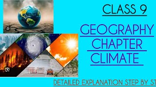 class 9 chapter climate full explanation step by step [upl. by Forras]