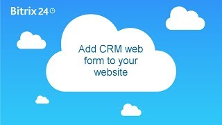 Add CRM web form to Bitrix24Sites [upl. by Eneja]