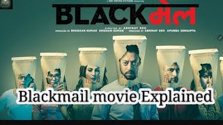 Blackmail movie explained in Hindi  movie review [upl. by Pavior591]