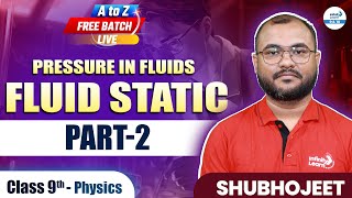 Fluid Static Part 2  Pressure in Fluids  Class 9 Physics  LIVE  InfinityLearn910 [upl. by Anitreb]