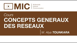 CONCEPTS GENERAUX DES RESEAUX Mr TOUNKARA 3 [upl. by Daffie]