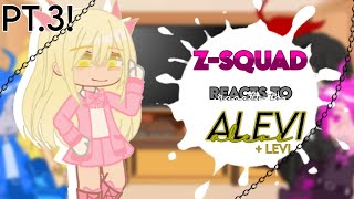 ZSquad reacts to Alevi Alex x Levi  Part 3  Little Ica [upl. by Blakelee]