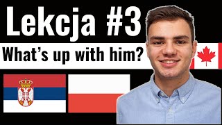 Learn Polish through Serbian Polish Lesson 3 Whats up with them [upl. by Arehahs]