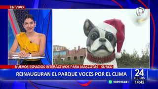 Surco Reinauguran parque Voces por el Clima con nuevos espacios para mascotas [upl. by Eiveneg]