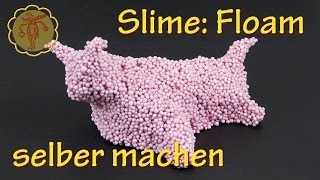 Slime Floam selber machen  DIY  ohne Waschmittel und ohne Boraxpulver [upl. by Leilamag501]