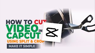 How to Cut Video in Capcut App Using Split and Crop Feature [upl. by Esteban]