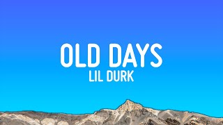 Lil Durk  Old Days Lyrics [upl. by Gardie]