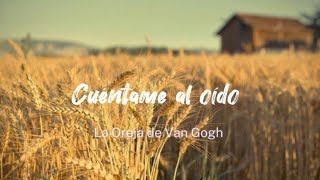 Cuéntame al oídoLa Oreja de Van Gogh °LetrasA° [upl. by Aikkin]