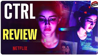 CTRL Movie Review  Ctrl Full Movie REVIEW  Netflix  Annaya Pandey [upl. by Tonneson]