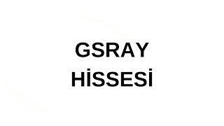 GSRAY HİSSESİ DETAYLI ANALİZ [upl. by Laws236]