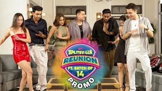 Splitsvilla Reunion  Ft Batch of 14  Promo  MTV Splitsvilla [upl. by Lazare971]