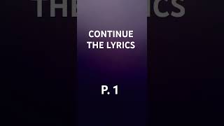 continue the lyrics [upl. by Naivart328]