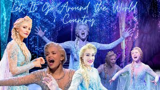 Frozen The Broadway Let It Go Around the World 6 Country [upl. by Karlens]