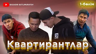 Квартирантлар 1бөлім [upl. by Athalie]