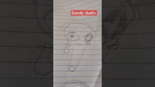 Dandy duet [upl. by Junie]