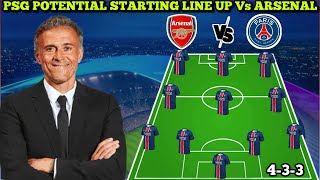 🚨 PSG POTENTIAL STARTING LINE UP VS ARSENAL 🔥 433 Formation CHAMPIONS LEAGUE NIGHT 20242025 [upl. by Idid]