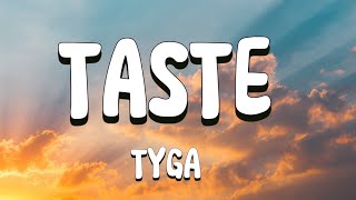 Tyga Taste Lyrics [upl. by Aicac]