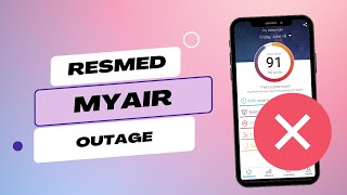 ResMed MyAir Outage Update [upl. by Neeuq]