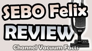 Sebo Felix Vacuum Cleaner Review [upl. by Camilla]