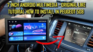 Peugeot 508 Install 7 Inch Android Multimedia 508 Original LIKE [upl. by Tade]