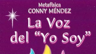 Conny Mendez LA VOZ DEL YO SOY Audio libro Completo [upl. by Kaplan]