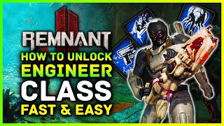 Remnant 2  How To Unlock The Engineer Class FAST amp EASY Secret Archetype Class Guide amp Location [upl. by Meekyh]