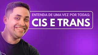 🧪 CIS E TRANS APRENDA RÁPIDO [upl. by Sirtimid328]