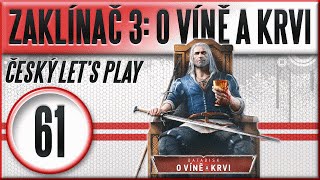 Zaklínač 3 O Víně a Krvi  61  Noc Dlouhých Tesáků  Český Lets Play 1080p CZ [upl. by Ahsikyt777]