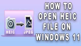 How to open HEIC file on Windows 11 [upl. by Loralyn732]