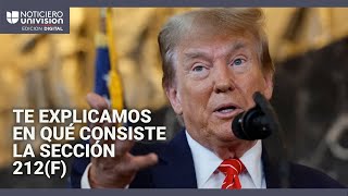 ¿Qué es la sección 212f la regla que Trump usaría para activar su plan de deportaciones masivas [upl. by Abagail]