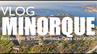 Vlog Menorca 77 Fortaleza de la Mola Binebeca amp Cova den Xoroi [upl. by Hpseoj]