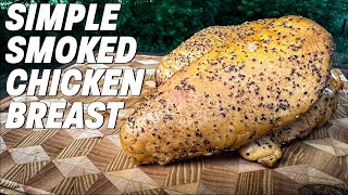 This JUICY Smoked Chicken Breast Recipe Is TOO EASY  Ash Kickin BBQ [upl. by Esilanna]