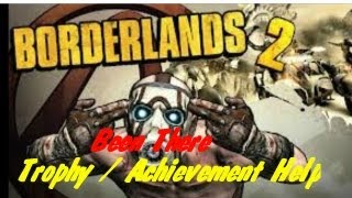 Borderlands 2 Been There TrophyAchievement Help [upl. by Eirameinna]