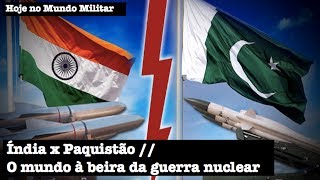 Índia x Paquistão  O mundo à beira da guerra nuclear [upl. by Nylessej]