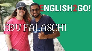 Conversa com Edu Falaschi  English2Go Talk 3 [upl. by Hatnamas531]