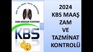 KBS Maaş ZAM VE TAZMİNATLAR Kontrolü 2024 [upl. by Ungley]