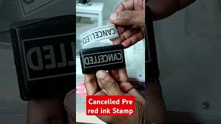 Cancelled Pre inked Rubber Stamp Red ink print stamper viral shorts [upl. by Ardnovahs]