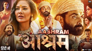 Aashram Full Movie  Bobby Deol  Aaditi Pohankar  Chandan Roy Sanyal  Tridha C  Review amp Facts [upl. by Nelak]