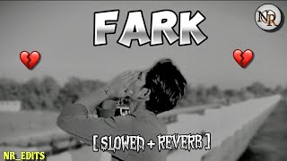 FARK Slow  ReverB  gippy grewal  NREDITS [upl. by Osrock]