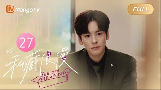 【ENG SUB】You Are My Secret  EP27 Our Secret Romance Gets Exposed  MangoTV Philippines [upl. by Ziom536]