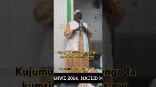 Kujumuika oli kumsifu na kumtangaza mtume saw [upl. by Laikeze]