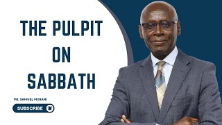 The Sanctity of the Adventist Pulpit  Pr Samuel Misiani [upl. by Nollahp]