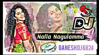 dj NALLA NAGULAMMA DJ SONG TELUGU GANESH DJ 6824 [upl. by Ahsenhoj770]