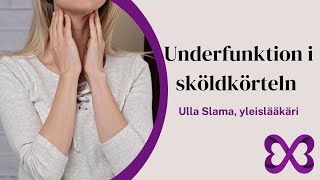 Underfunktion i sköldkörteln  Ulla Slama [upl. by Mendie]