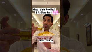 EP34 Ghee  White Rice Meal amp My Blood Sugar  Rice Series [upl. by Emeric]