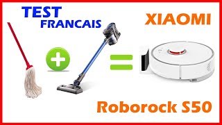 TEST du Xiaomi Roborock S50 le robot aspirateur qui passe la serpillère [upl. by Ajat]