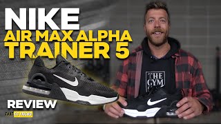 NIKE AIR MAX ALPHA TRAINER 5 REVIEW  The WORST Shoe Ive Reviewed [upl. by Carlynne]