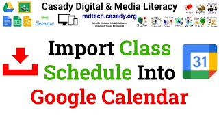 Import MyCasady Class Schedule Into Google Calendar [upl. by Eliseo]