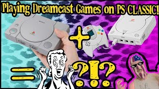 Playing DREAMCAST Games On The PLAYSTATION CLASSIC Mini Guide Plus Test [upl. by Proudfoot]