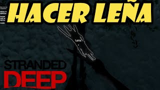 Como hacer LEÑA en Stranded Deep✔️ [upl. by Nnylrebma400]